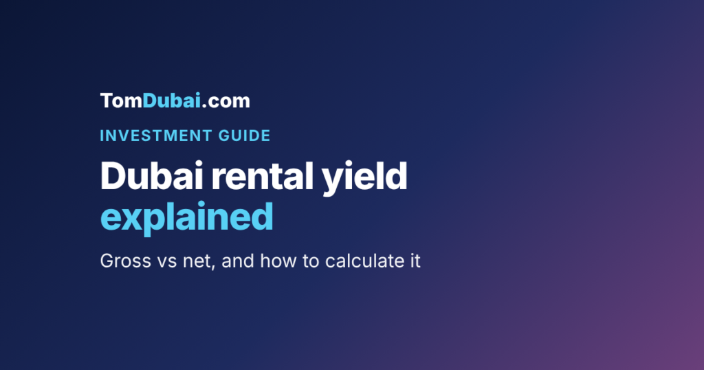 Dubai rental yield explained: gross vs net and how to calculate it
