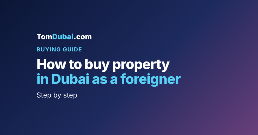 How to buy property in Dubai as a foreigner: step by step